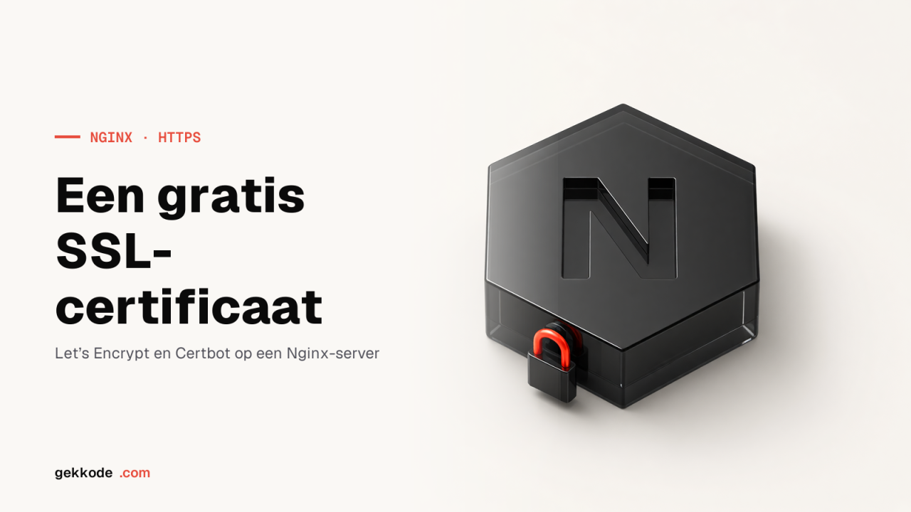 Gratis SSL-certificaat met Let’s Encrypt op je Nginx-server