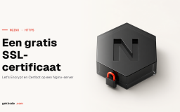 Gratis SSL-certificaat met Let&rsquo;s Encrypt op je Nginx-server