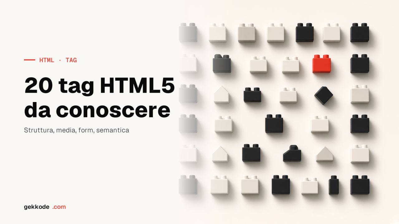 20 tag HTML5 da conoscere: layout, media e funzionali