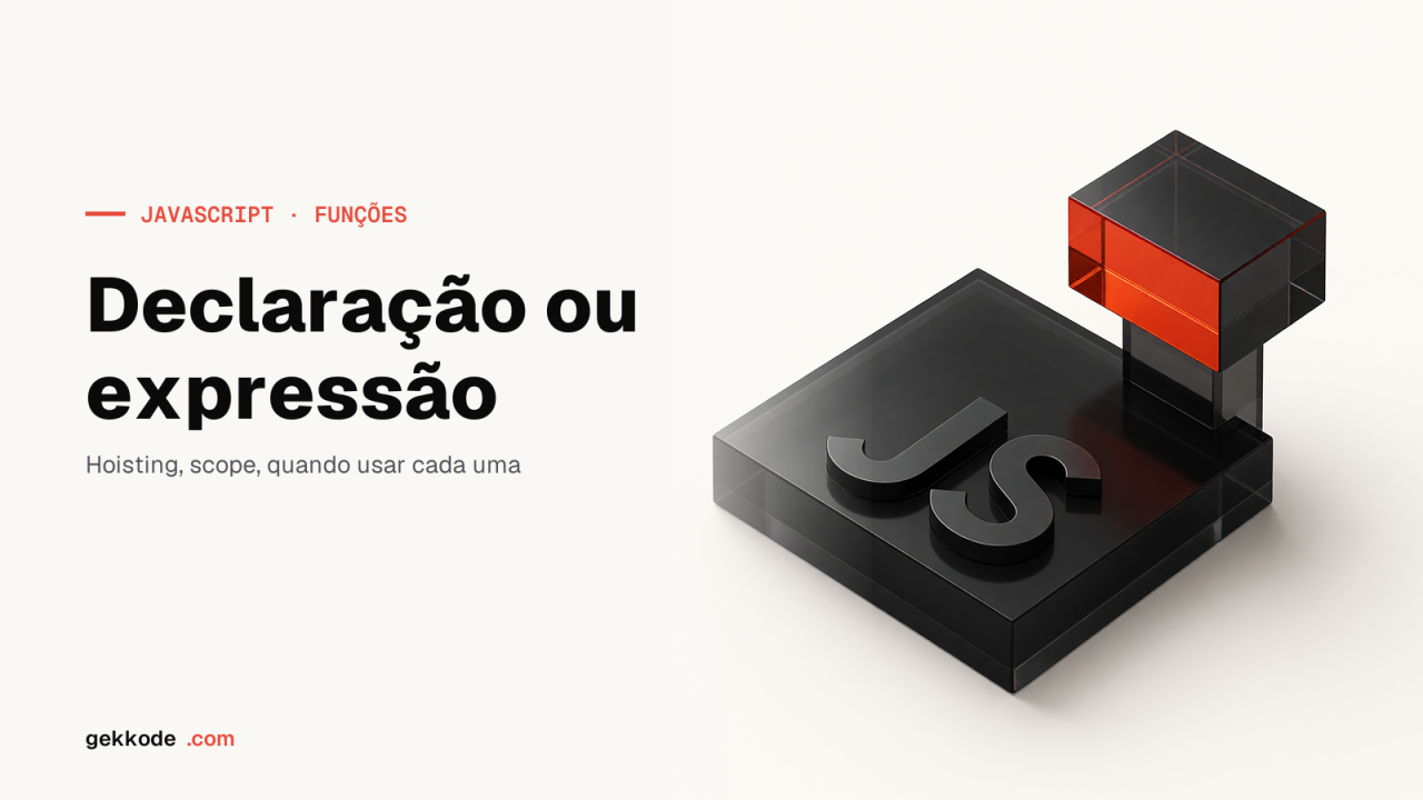 Declaração e expressão de função em JavaScript: as diferenças