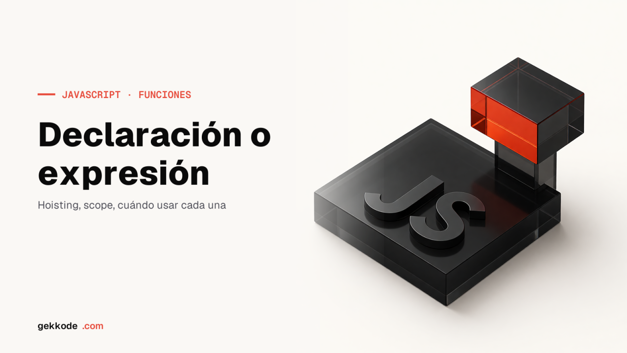 Declaración vs expresión de función en JavaScript: diferencias