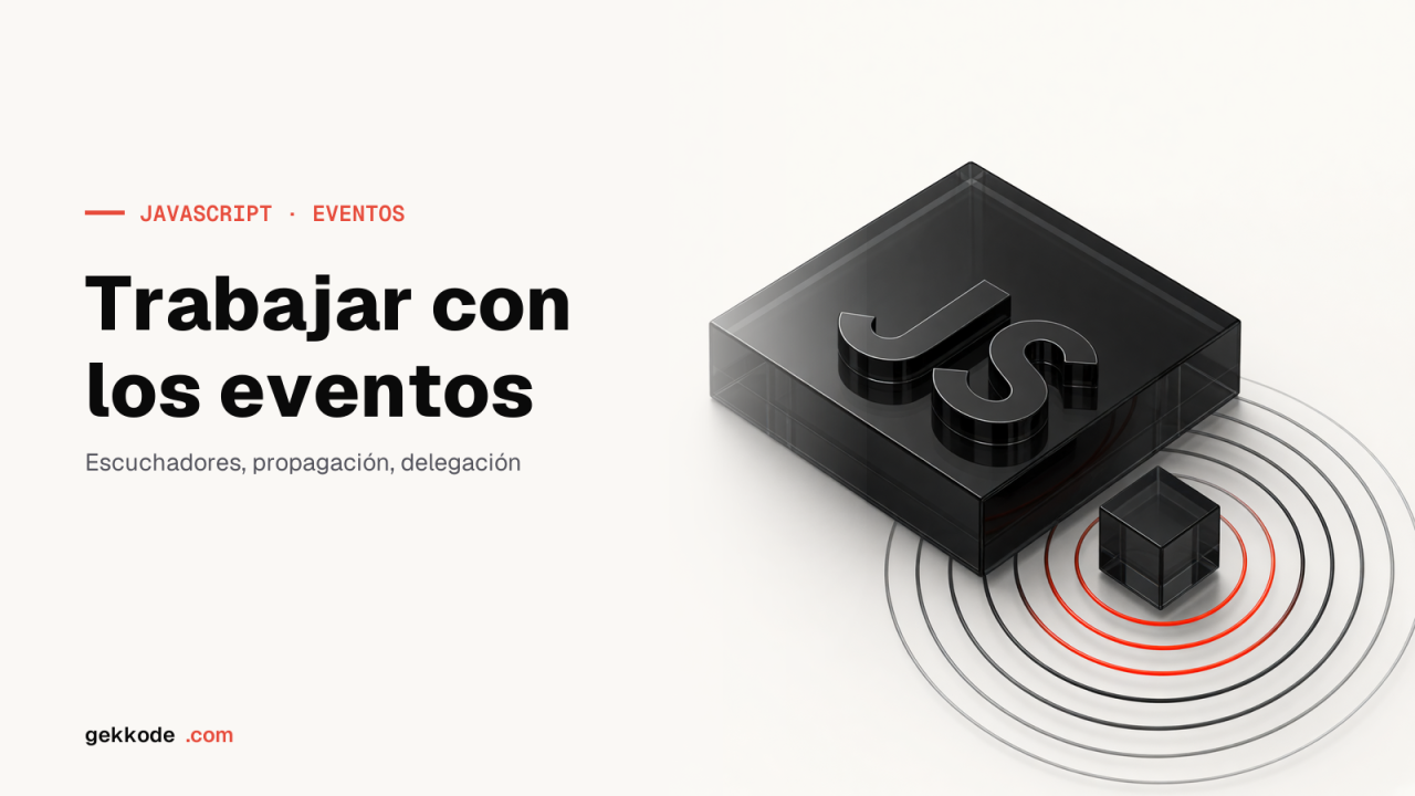 Eventos en JavaScript: onclick, addEventListener y objeto Event