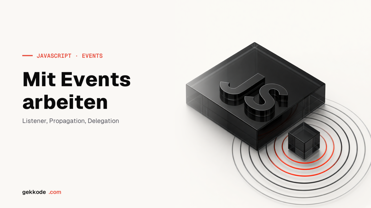JavaScript-Events verstehen: addEventListener und Event-Objekt