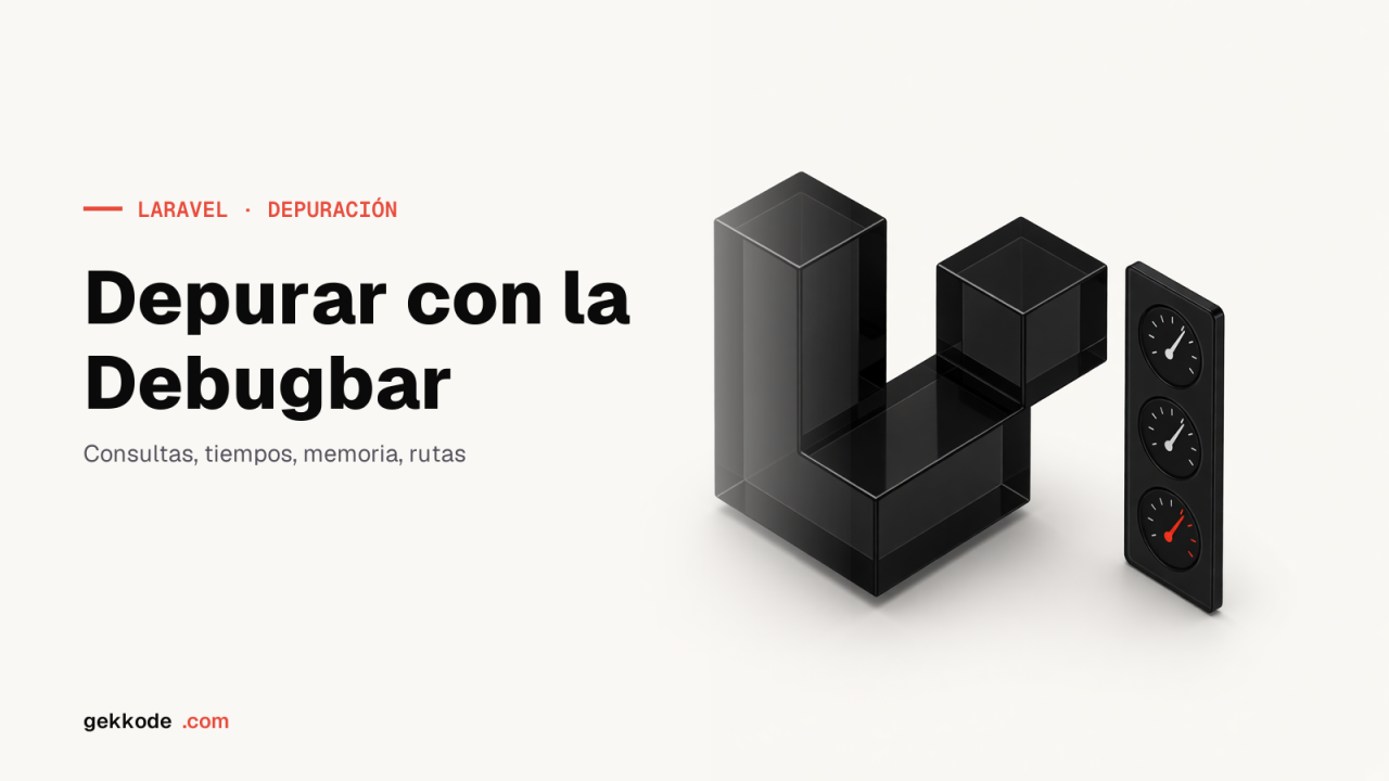 Laravel Debugbar: depurar tu aplicación con Laravel 5