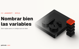 Nombrar variables en JavaScript: 6 reglas que deberías seguir