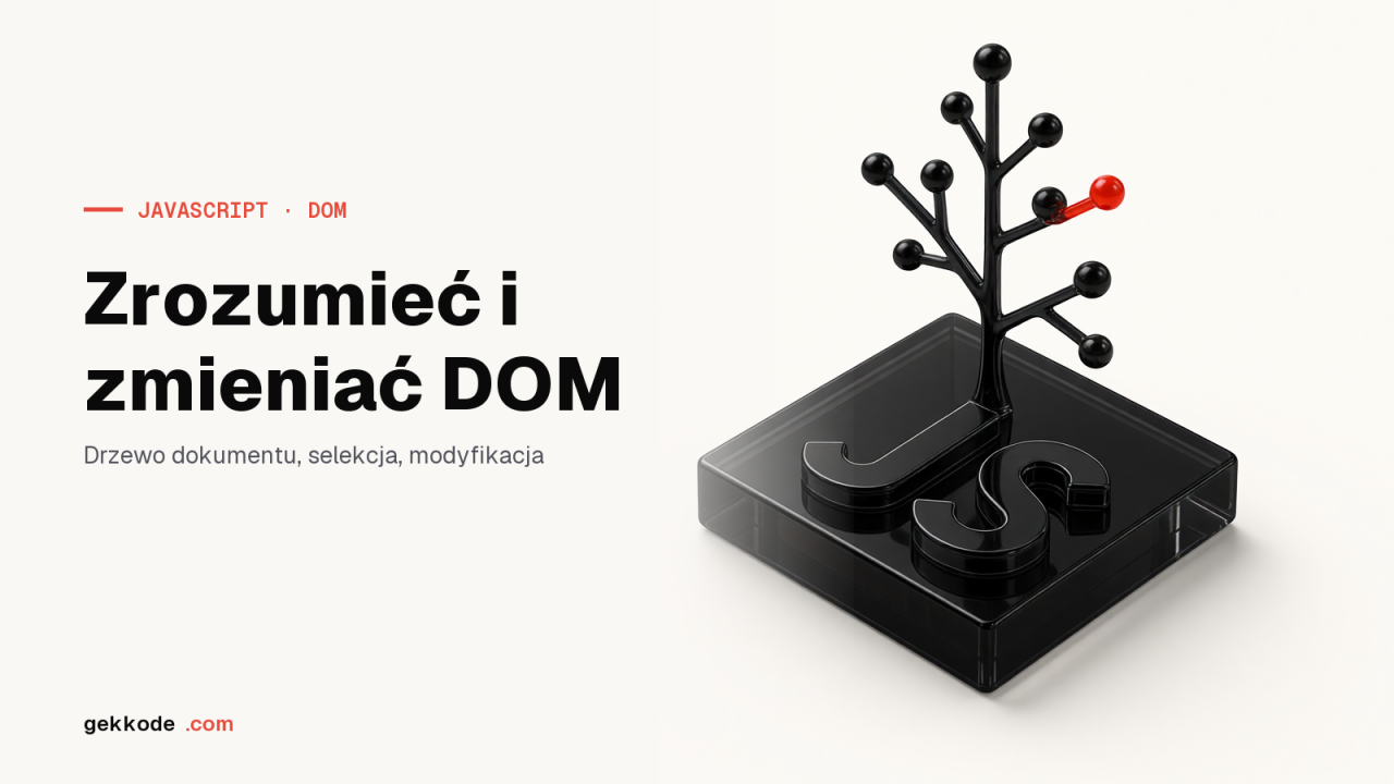 DOM w JavaScripcie: czym jest i jak go modyfikować