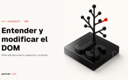 ¿Qué es el DOM y cómo modificarlo? Nodos, atributos y texto