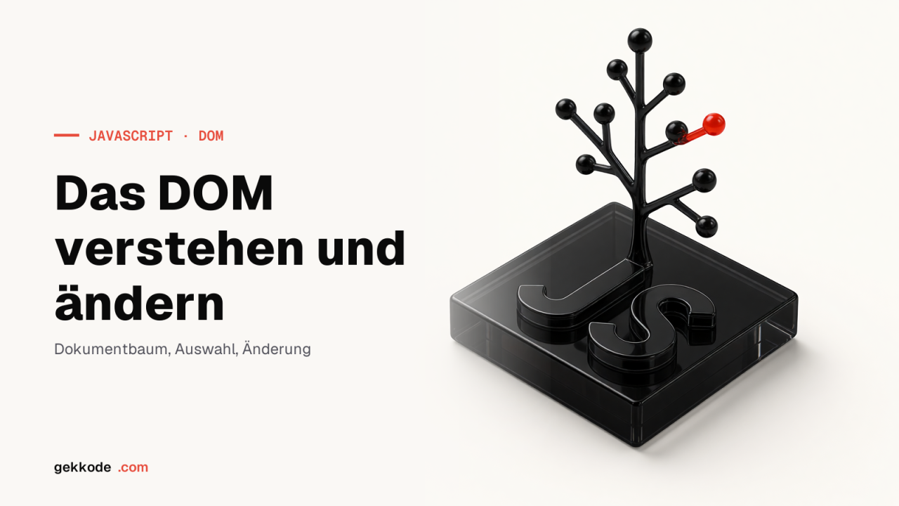 Was ist das DOM? Knoten, Attribute und wie du es änderst