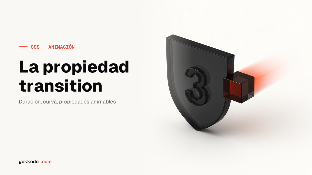 Transiciones CSS: cómo usar la propiedad transition