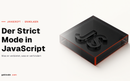 JavaScript Strict Mode: use strict richtig einsetzen