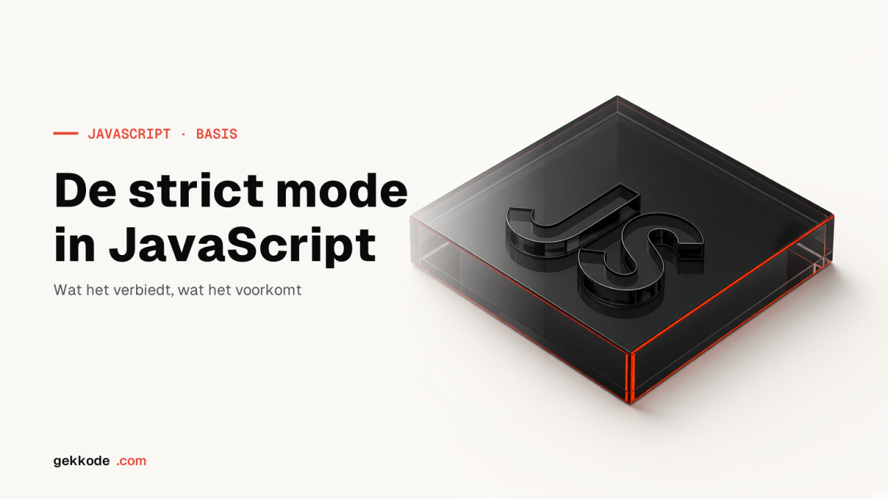 JavaScript strict mode: wat het verandert en hoe je het aanzet