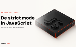 JavaScript strict mode: wat het verandert en hoe je het aanzet