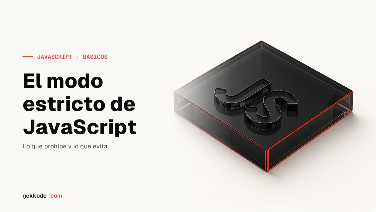 Modo estricto de JavaScript: qué es y cómo usar use strict