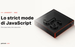 Strict mode in JavaScript: come attivare use strict e cosa vieta