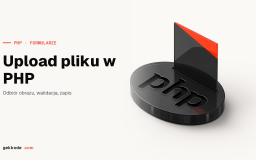 Upload pliku w PHP: walidacja, która działa, i obrazy base64