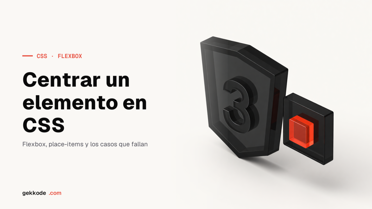 Centrar elementos en CSS con Flexbox: horizontal y vertical