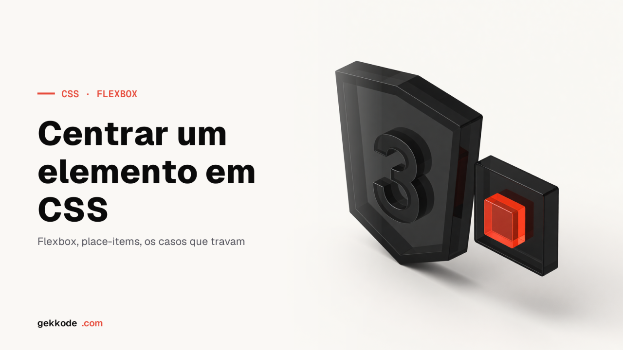Centrar elementos em CSS com Flexbox: horizontal e vertical
