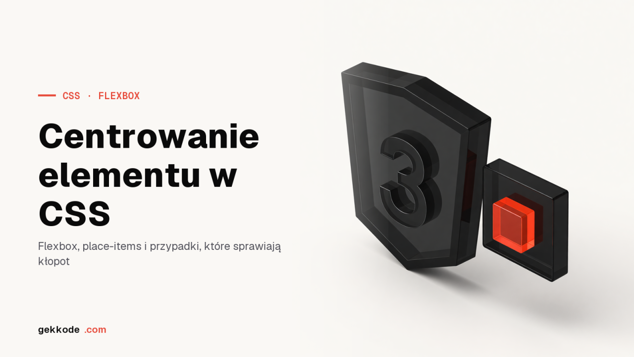 Centrowanie w CSS z Flexboksem: w poziomie i w pionie