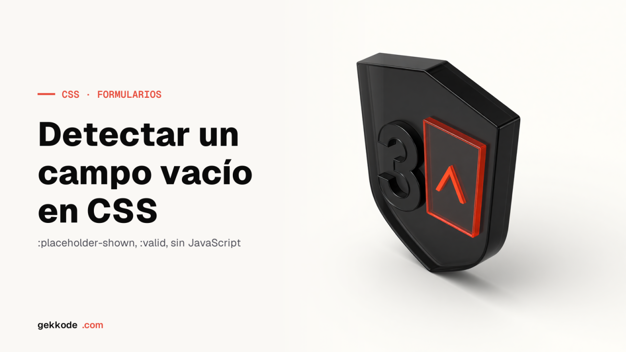 Comprobar si un input está vacío solo con CSS y HTML