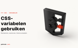 CSS-variabelen gebruiken: declareren, scope en JavaScript