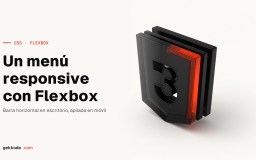 Menú responsive con Flexbox: crear el menú y los submenús