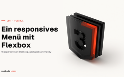 Responsives Menü mit Flexbox bauen, samt Untermenüs