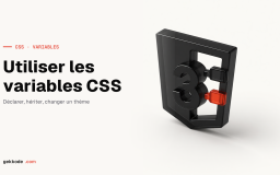 Tutoriel – Utiliser les variables CSS