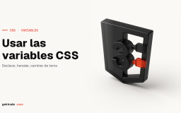 Variables CSS: tutorial para usar las custom properties