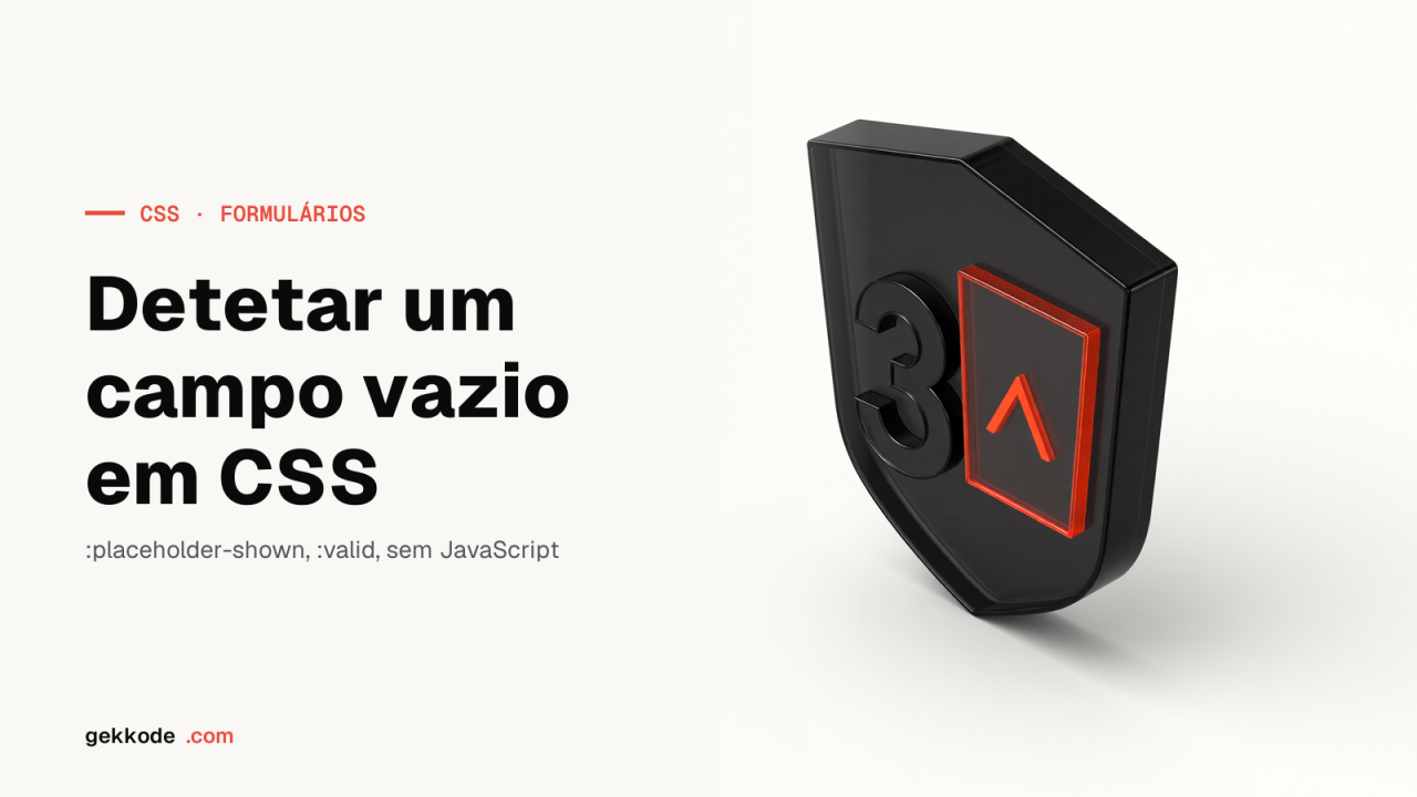 Verificar se um input está vazio apenas com CSS e HTML