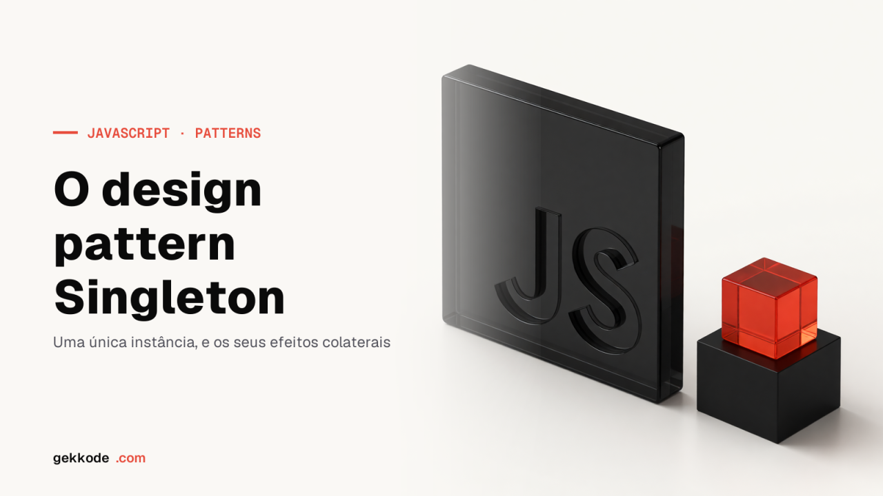 Design pattern Singleton em JavaScript com classes ES6