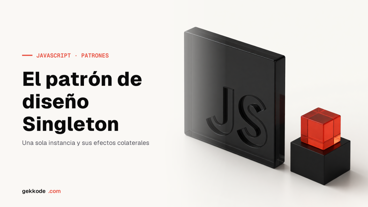 Patrón de diseño Singleton en JavaScript con clases ES6