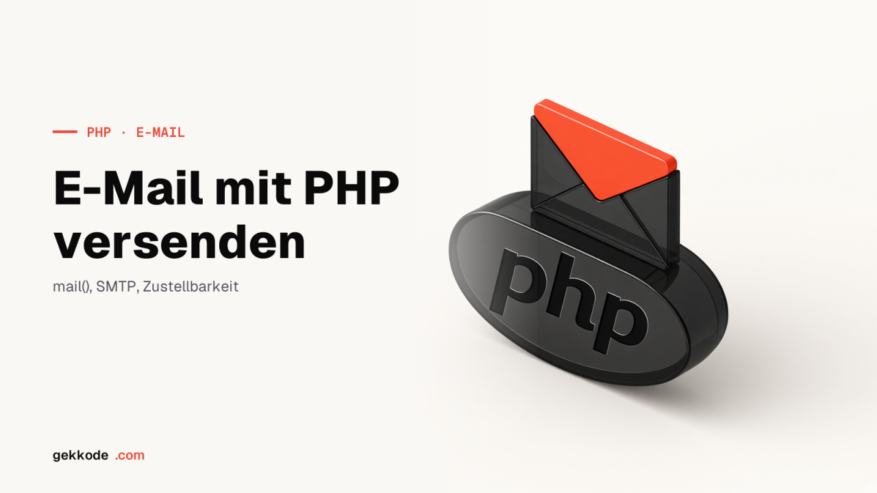 E-Mail mit PHP versenden: SMTP, DKIM und Zustellbarkeit
