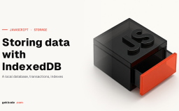 IndexedDB tutorial: store data in the browser with JavaScript