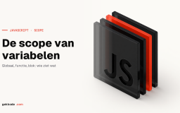 Scope van variabelen in JavaScript: lokaal en globaal