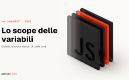 Scope delle variabili in JavaScript: cos&rsquo;è e come funziona