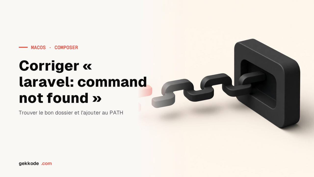 Corriger l’erreur « laravel: command not found » sur macOS