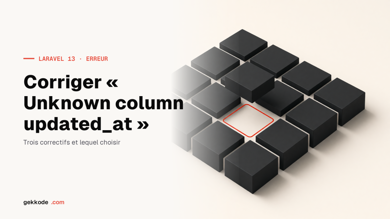 Corriger l’erreur Laravel « Unknown column ‘updated_at’ »