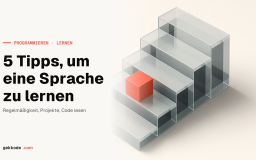 5 einfache Tipps, um JavaScript schneller und effektiver zu lernen