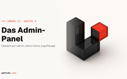 Laravel-13-Tutorial #4: Admin-Panel mit Filament einrichten