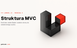 Kurs Laravel 13 #3: struktura MVC, kontrolery i Blade