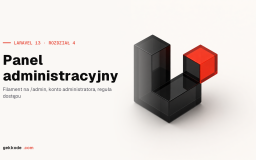 Kurs Laravel 13 #4: panel administracyjny z Filamentem