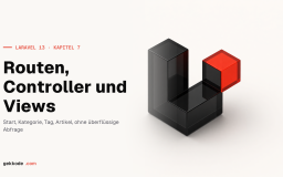 Laravel 13 Tutorial #7: Routen, Controller und Views