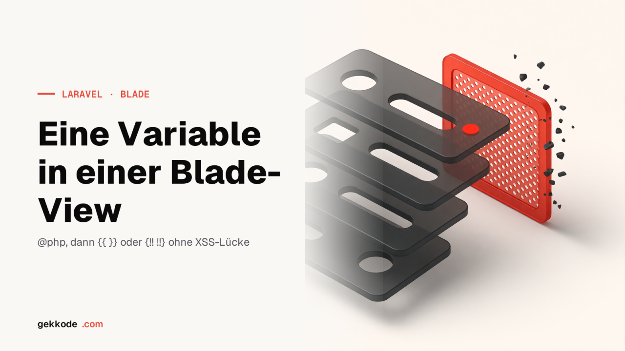 Blade: Variable definieren und HTML ohne XSS-Lücke ausgeben