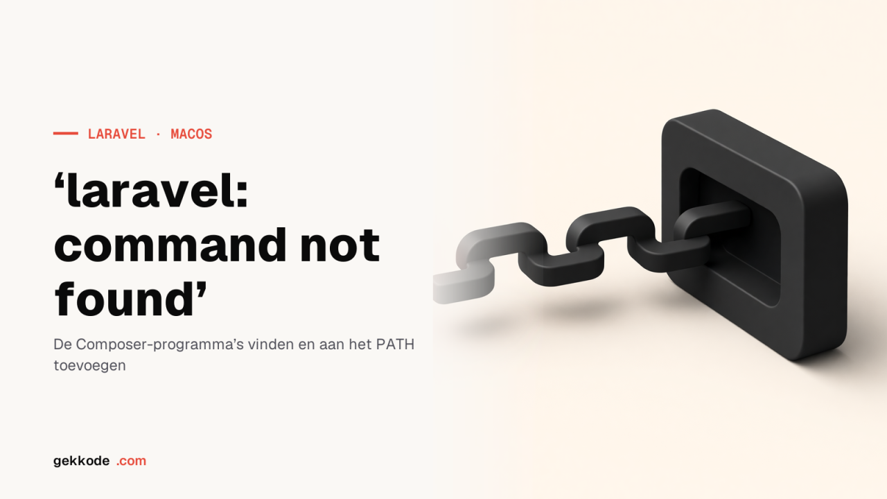 ‘laravel: command not found’ oplossen op macOS in zsh of bash