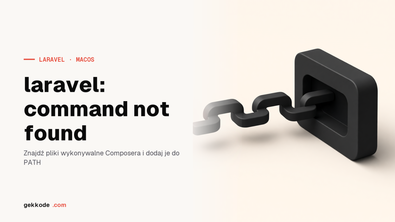 „laravel: command not found” na macOS — jak to naprawić