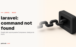 „laravel: command not found” na macOS — jak to naprawić