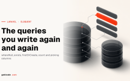 Eloquent queries: null checks, exists, count and columns