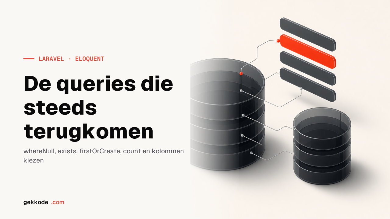 Eloquent-queries: null, exists, count en kolommen kiezen