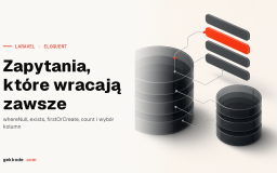 Laravel Eloquent: whereNull, exists, count i wybór kolumn