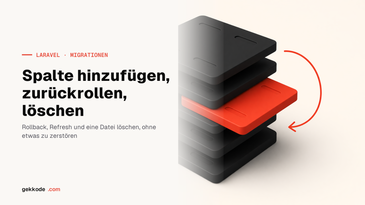 Laravel-Migrationen: Spalte hinzufügen, zurückrollen, löschen